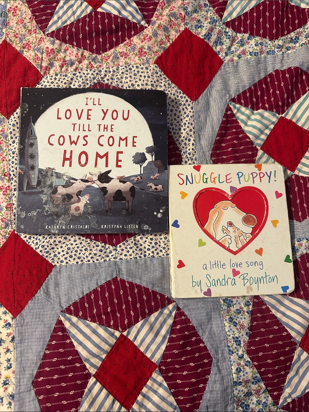 Snuggle Puppy! Board Book 
I’ll love you till the cows come home